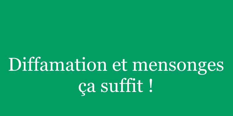 Lire la suite à propos de l’article La diffamation et les mensonges, ça suffit !